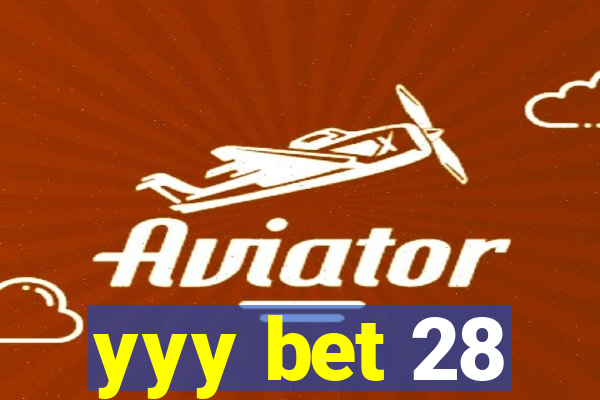 yyy bet 28